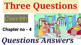 Three Questions Class 8 Question Answer|Three Questions| Class 8th English Chapter 4|  PSEB