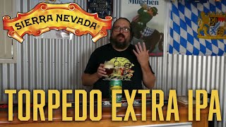 Sierra Nevada Torpedo Extra IPA (Revisited) 7.2% ABV - SwillinGrog Beer Review