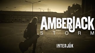 Amberjack STORM - Interjúk (harmadik rész)