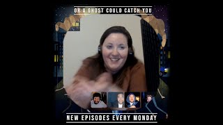 "Or a Ghost could Catch You!" Ep.43 Clip