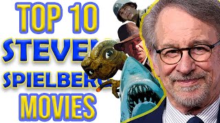 Top 10 Steven Spielberg Movies