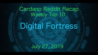 Cardano Reddit Recap Weekly Top 10 | July 27, 2019