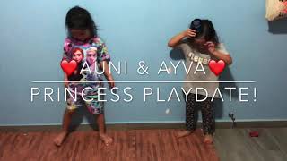 Ayva & Auni: Princess Playdate