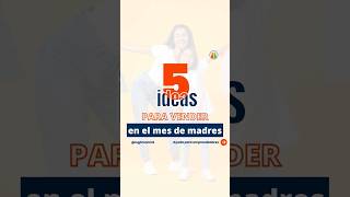 💰IMPULSA tus VENTAS en el Mes de las MADRES: 5 Ideas Estratégicas  | #Lughmarmd