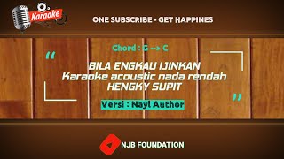 Bila engkau ijinkan - Hengky supit | Karaoke acoustic nada rendah,Versi Nayl author