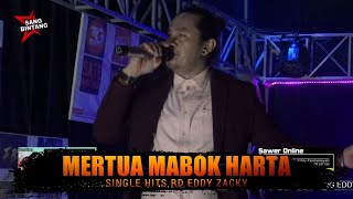 RD EDDY ZACKY - MERTUA MABOK HARTA || LIVE FOUR MUSIC SANG BINTANG MANGGUNG ONLINE 03 APRIL 2022