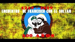 ENCUENTRO DE FRANCISCO CON EL SULTÁN 800 AÑOS/ 2019 CHILE " LA VISITA DE MONSEÑOR  CELESTINO AOS