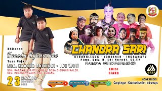 Live Siang Sandiwara " CHANDRA SARI " Edisi Kamis 23 November 2023 | Cigugur Kaler - Subang