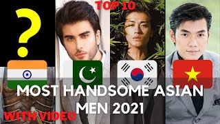 Top 10 Most Handsome And Famous Asian Men 2021 | सबसे सुंदर और प्रसिद्ध अभिनेता 2021