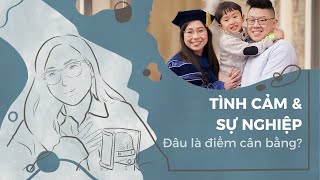 SS3E7 Tình cảm và sự nghiệp: Đâu là điểm cân bằng?