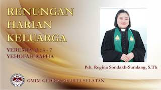 Yehofah Rapha - Renungan Harian Keluarga - Yeremia 33:6-7 - Pdt. Regina