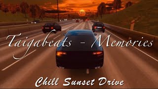 Taigabeats - Memories (Chill Sunset Drive)