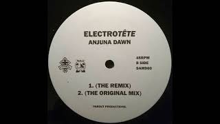 Electrotête - Anjuna Dawn (The Original Mix)