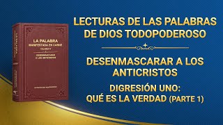 La Palabra de Dios | Digresión uno: Qué es la verdad (Parte 1)