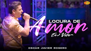 Oscar Javier Rosero - Locura De Amor - Festival Caucano 2024 (Concierto En Vivo)