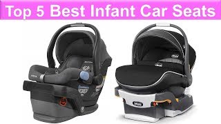 5 Infant Car Seats Reviews – Which Is The Best Infant Car Seats