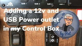 Adding a 12 volt and USB power outlet in my control box