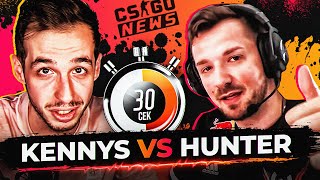 KennyS vs Hunter В ШОУ "30 СЕКУНД" 1 vs 1! ПЕРЕВОД. CS GO NEWS 2.0