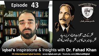 Faqr & Ilm | Iqbal’s Inspirations & Insights with Fahad Khan | Ep. 43