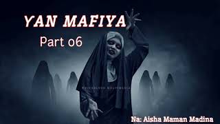 Yan Mafiya.... Latest Hausa Audio Novel 6