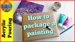 How to Package a Painting and Send It in the Mail