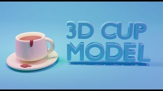 How to make a TEA CUP 3D TUTORIAL- BLENDER