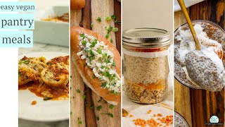 Easy Vegan Pantry Meals