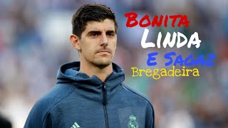 Thibaut Courtois•Bonita,Linda e Sagaz (A Turma da Bregadeira)