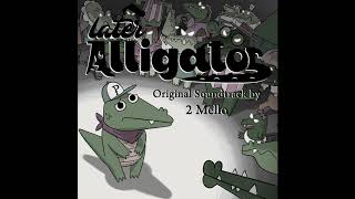 Later Alligator OST - That One Song From The Trailer