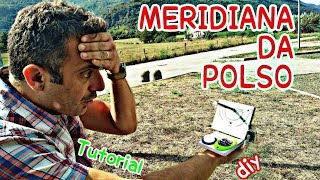 MERIDIANA da POLSO - fai da te -