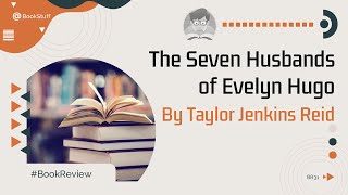 "The Seven Husbands of Evelyn Hugo" By Taylor Jenkins Reid | Book Review