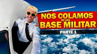 Volamos un AVIÓN y nos METIMOS en una BASE MILITAR | Parte 1