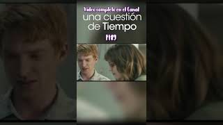 Resumen Cuestion de tiempo pt19 #resumenpelicula #resumen #romance #telacuento #love #peliculas