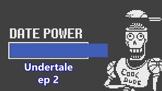 ABOP Plays Undertale ep 2  - Hot date with Skeletons