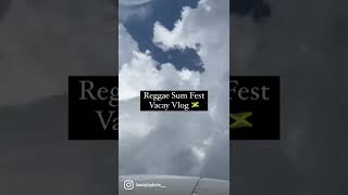 Vacay Vlog: Reggae Sum Fest 2022 The Return