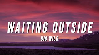 Big Wild - Waiting Outside (Rationale Version) [Lyrics]