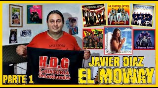 #166) MI PRESENTE ES LA FAMILIA EL TRABAJO Y LA MUSICA //JAVIER DIAZ "EL MOWAY" LA FUERZA JOVEN// P1