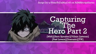 [M4A] Capturing the Hero Part 2 [Hero Speaker] [Villain Listener] [Past Lovers] [TW]