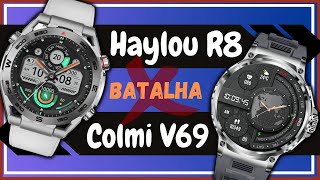 HAYLOU R8 vs COLMI V69 - Smartwatch COMPARATIVO - Tela AMOLED e Muitas WATCH FACES!