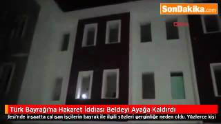 Türk Bayrağına Hakaret İddiası Beldeyi Ayağa Kaldırdı