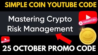 MASTERING Crypto Risk Management Simple Coin Video Code 25 October | Simple Coin Video Code Today