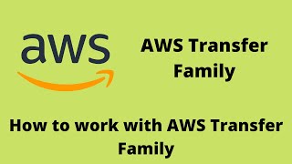 AWS Transfer Family Demo (aws) | Managed SFTP Service