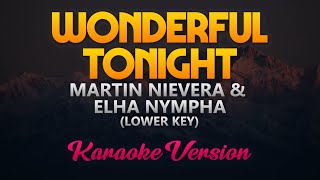 Wonderful Tonight (Eric Clapton) - Martin Nievera & Ella Nympha (Karaoke Version) | LOWER KEY