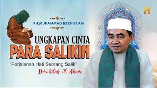 UNGKAPAN HATI, Para Salikin YANG SUDAH BERJALAN MENUJU MAQOM BAQO'