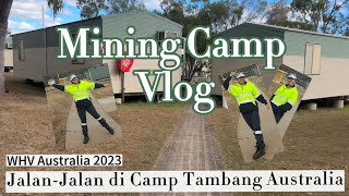 Mining Camp Vlog, Jalan-Jalan Keliling Camp Tambang di Australia | WHV Australia 2023