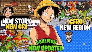 NEW Pokemon GBA With One Piece Storyline, CFRU Engine, Animated Sprites, New GFX & New Characters!