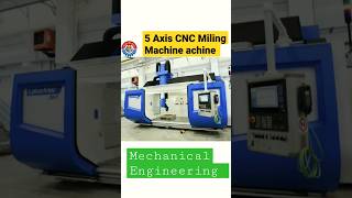 5 Axis CNC Milling Machine|Mechanical Engineering 👷‍♂|#shorts #viral