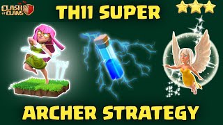 Th11 Super Archer Attack Strategy | Most Easiest Attack Strategy For Th11 | Clash Of Clans.