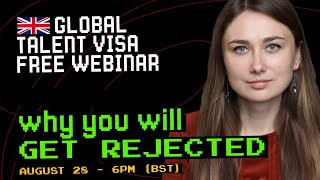 UK Global Talent Visa 2023 - Why You Will Get Rejected (Webinar)