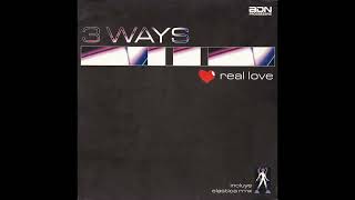 3 Ways – Real Love (Extended Version)